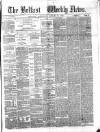 Belfast Weekly News Saturday 25 January 1873 Page 1