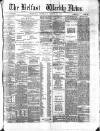 Belfast Weekly News Saturday 29 March 1873 Page 1