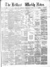Belfast Weekly News Saturday 07 February 1874 Page 1