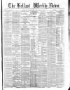 Belfast Weekly News Saturday 08 January 1876 Page 1