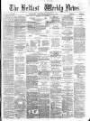 Belfast Weekly News Saturday 15 July 1876 Page 1