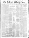 Belfast Weekly News Saturday 16 December 1876 Page 1