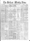 Belfast Weekly News Saturday 30 December 1876 Page 1
