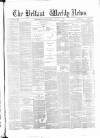 Belfast Weekly News Saturday 07 April 1877 Page 1