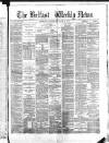 Belfast Weekly News Saturday 07 July 1877 Page 1