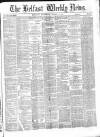 Belfast Weekly News Saturday 09 March 1878 Page 1