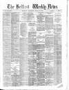 Belfast Weekly News Saturday 13 March 1880 Page 1