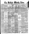 Belfast Weekly News Saturday 15 January 1881 Page 1