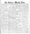 Belfast Weekly News Saturday 18 March 1882 Page 1