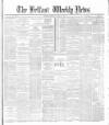 Belfast Weekly News Saturday 29 April 1882 Page 1
