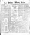 Belfast Weekly News Saturday 17 February 1883 Page 1