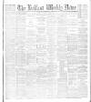 Belfast Weekly News Saturday 25 April 1885 Page 1