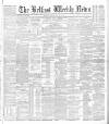 Belfast Weekly News Saturday 13 June 1885 Page 1