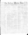 Belfast Weekly News Saturday 06 March 1886 Page 1
