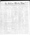 Belfast Weekly News Saturday 03 April 1886 Page 1