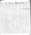 Belfast Weekly News Saturday 15 May 1886 Page 1