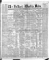 Belfast Weekly News Saturday 24 November 1888 Page 1