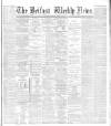 Belfast Weekly News Saturday 30 March 1889 Page 1