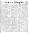 Belfast Weekly News Saturday 24 August 1889 Page 1