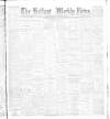 Belfast Weekly News Saturday 26 September 1891 Page 1