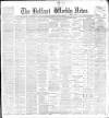 Belfast Weekly News Saturday 27 February 1892 Page 1