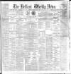 Belfast Weekly News Saturday 16 July 1892 Page 1