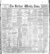 Belfast Weekly News Saturday 16 February 1895 Page 1