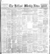 Belfast Weekly News Saturday 06 July 1895 Page 1