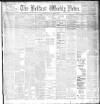 Belfast Weekly News Saturday 03 December 1898 Page 1