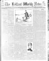 Belfast Weekly News Thursday 11 February 1904 Page 1