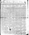 Belfast Weekly News Thursday 18 April 1912 Page 1