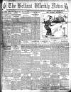 Belfast Weekly News Thursday 06 February 1913 Page 1
