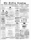 Dudley Guardian, Tipton, Oldbury & West Bromwich Journal and District Advertiser Saturday 28 March 1874 Page 1