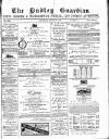 Dudley Guardian, Tipton, Oldbury & West Bromwich Journal and District Advertiser Saturday 08 August 1874 Page 1