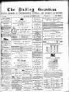 Dudley Guardian, Tipton, Oldbury & West Bromwich Journal and District Advertiser Saturday 05 September 1874 Page 1