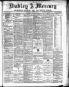 Dudley Mercury, Stourbridge, Brierley Hill, and County Express Saturday 02 April 1887 Page 1