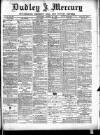 Dudley Mercury, Stourbridge, Brierley Hill, and County Express Saturday 20 August 1887 Page 1