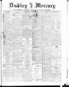 Dudley Mercury, Stourbridge, Brierley Hill, and County Express Saturday 01 October 1887 Page 1