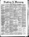 Dudley Mercury, Stourbridge, Brierley Hill, and County Express Saturday 03 December 1887 Page 1