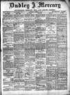 Dudley Mercury, Stourbridge, Brierley Hill, and County Express Saturday 28 April 1888 Page 1