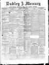 Dudley Mercury, Stourbridge, Brierley Hill, and County Express Saturday 21 July 1888 Page 1