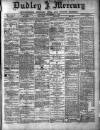 Dudley Mercury, Stourbridge, Brierley Hill, and County Express Saturday 29 September 1888 Page 1