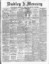 Dudley Mercury, Stourbridge, Brierley Hill, and County Express Saturday 27 July 1889 Page 1