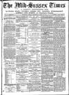 Mid Sussex Times Wednesday 27 April 1881 Page 1