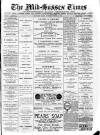 Mid Sussex Times Tuesday 12 March 1889 Page 1