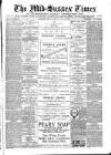 Mid Sussex Times Tuesday 29 April 1890 Page 1