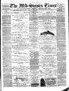 Mid Sussex Times Tuesday 22 February 1898 Page 1