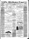 Mid Sussex Times Tuesday 17 January 1899 Page 1