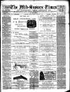 Mid Sussex Times Tuesday 07 February 1899 Page 1