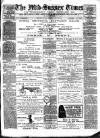 Mid Sussex Times Tuesday 25 April 1899 Page 1
